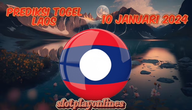 PREDIKSI TOGEL LAOS POOLS 10 FEBRUARI 2024