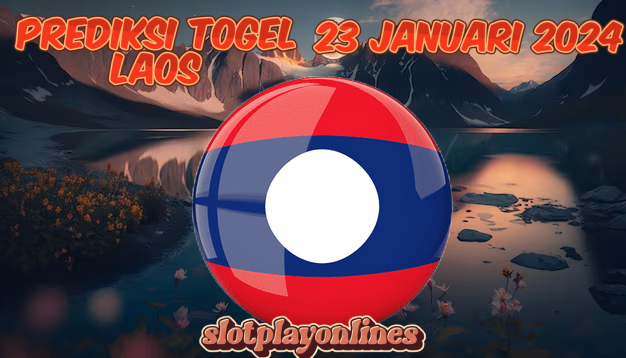 PREDIKSI TOGEL LAOS POOLS 23 JANUARI 2024